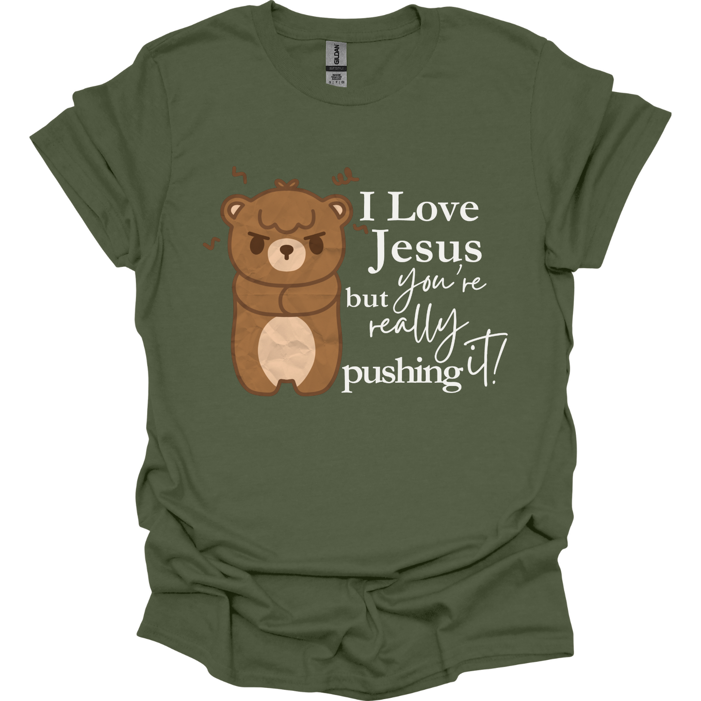 I love Jesus but you're pushing it T-Shirt