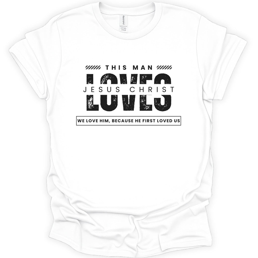 This Man Loves Jesus Christ T-Shirt