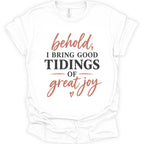 Behold I bring good tidings of great joy T-Shirt