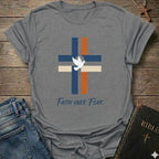 Faith over fear T-Shirt