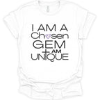 A white short-sleeve crewneck t-shirt with a graphic text print reading 'I AM A Chosen GEM I AM UNIQUE' in black, featuring a small purple diamond icon.