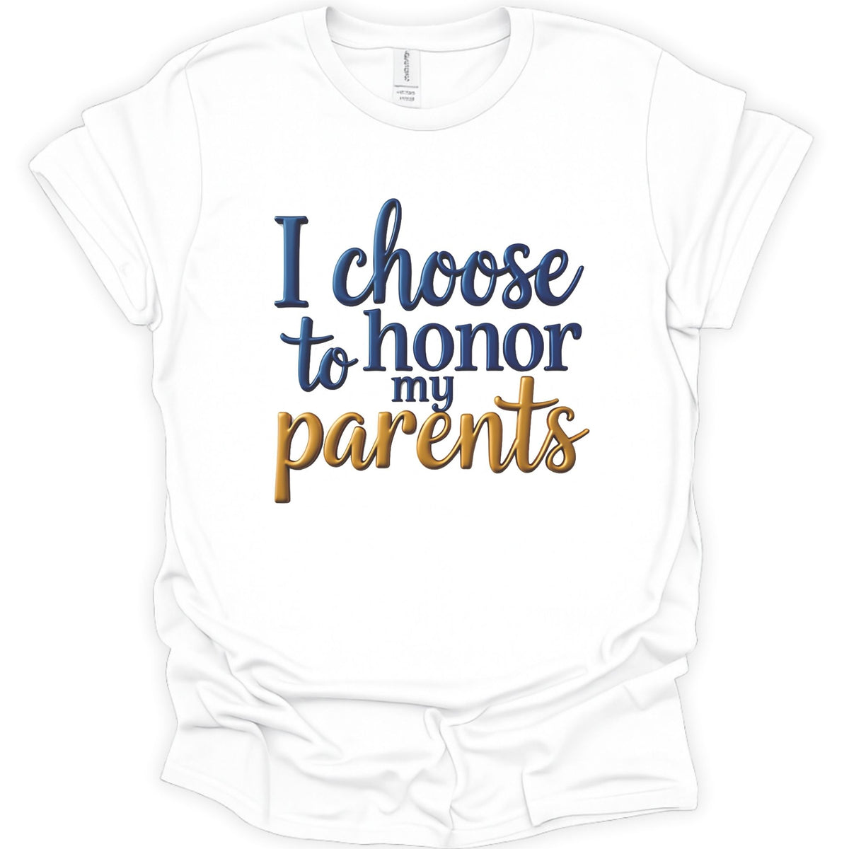 A white short-sleeve crewneck t-shirt with a graphic text print reading 'I choose to honor my parents' in navy blue and metallic gold lettering, displayed on a clean white background.