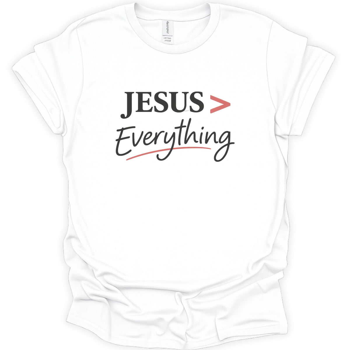Jesus > Everything T-Shirt