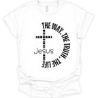 A white short-sleeve crewneck t-shirt with a black graphic print on the front. The design features a cross with the word 'Jesus' written in a script font, surrounded by the text 'THE WAY, THE TRUTH, THE LIFE' in a circular arc.