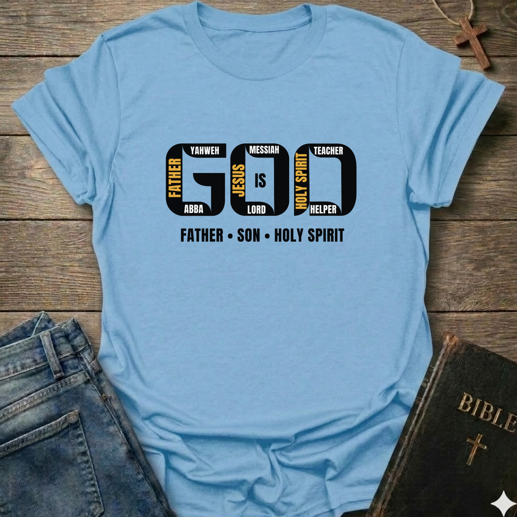 God is Father Jesus Holy Spirit T-Shirt