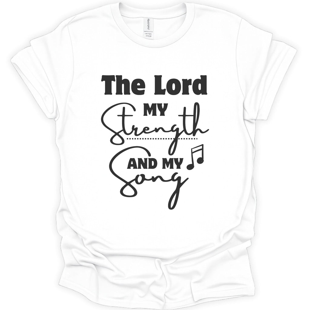 A white short-sleeve crewneck t-shirt with a black graphic text print reading 'The Lord My Strength And My Song' accompanied by a music note symbol, displayed on a clean white background.