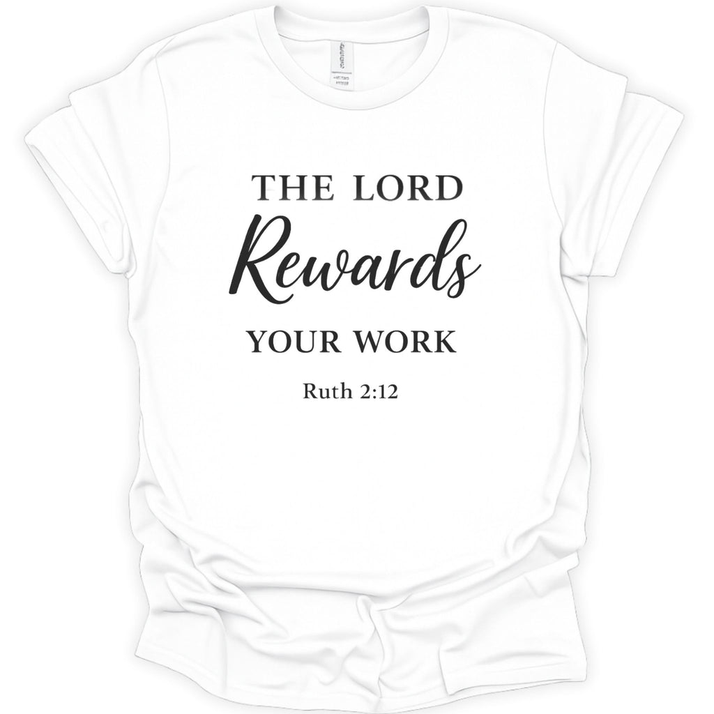 A white short-sleeve crewneck t-shirt with black printed text reading 'THE LORD Rewards YOUR WORK Ruth 2:12' on the front, displayed against a plain white background.