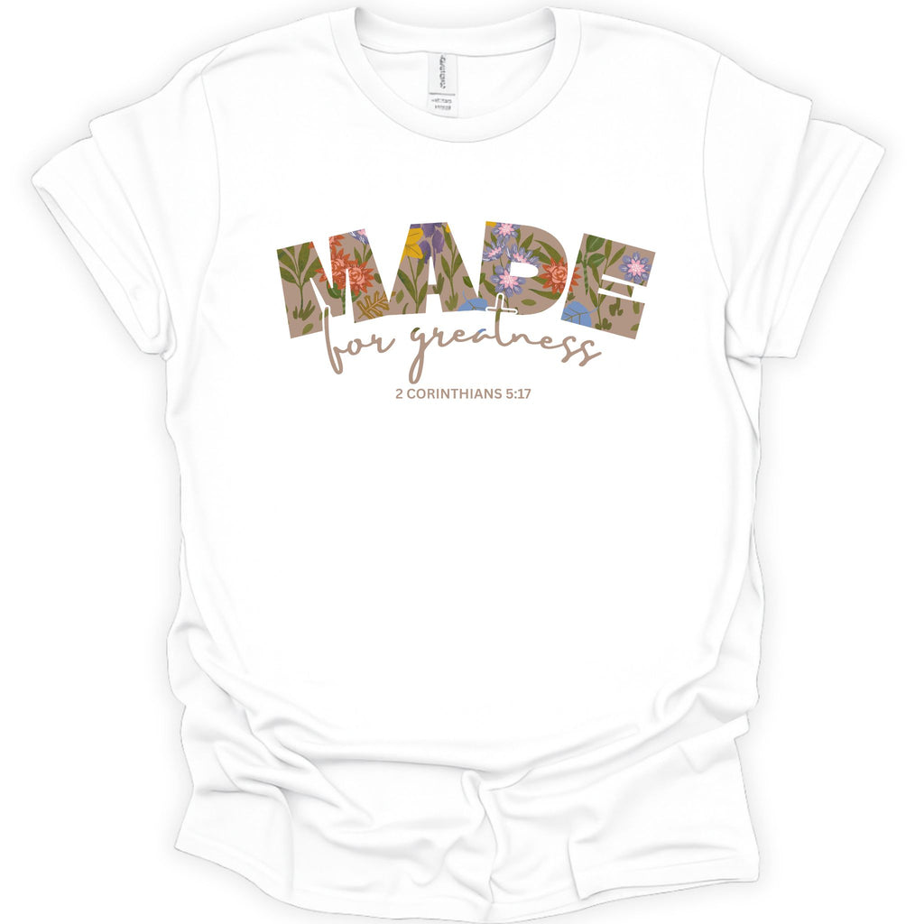 Made for Greatness color flower T-Shirt