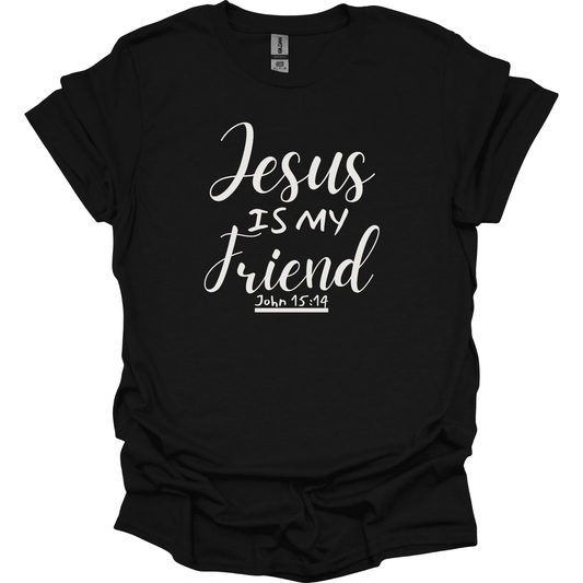 Jesus is my Friend T-Shirt