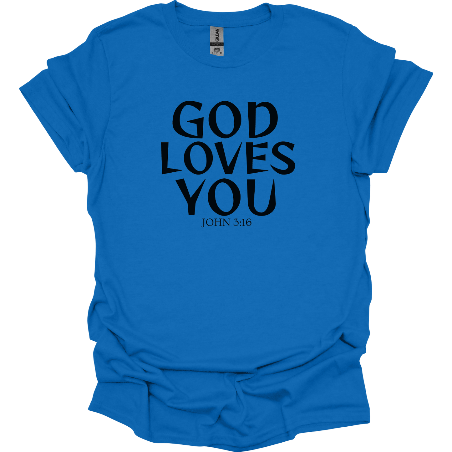 God Loves You T-Shirt