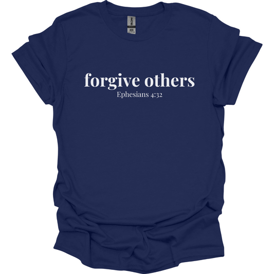 Forgive others T-Shirt