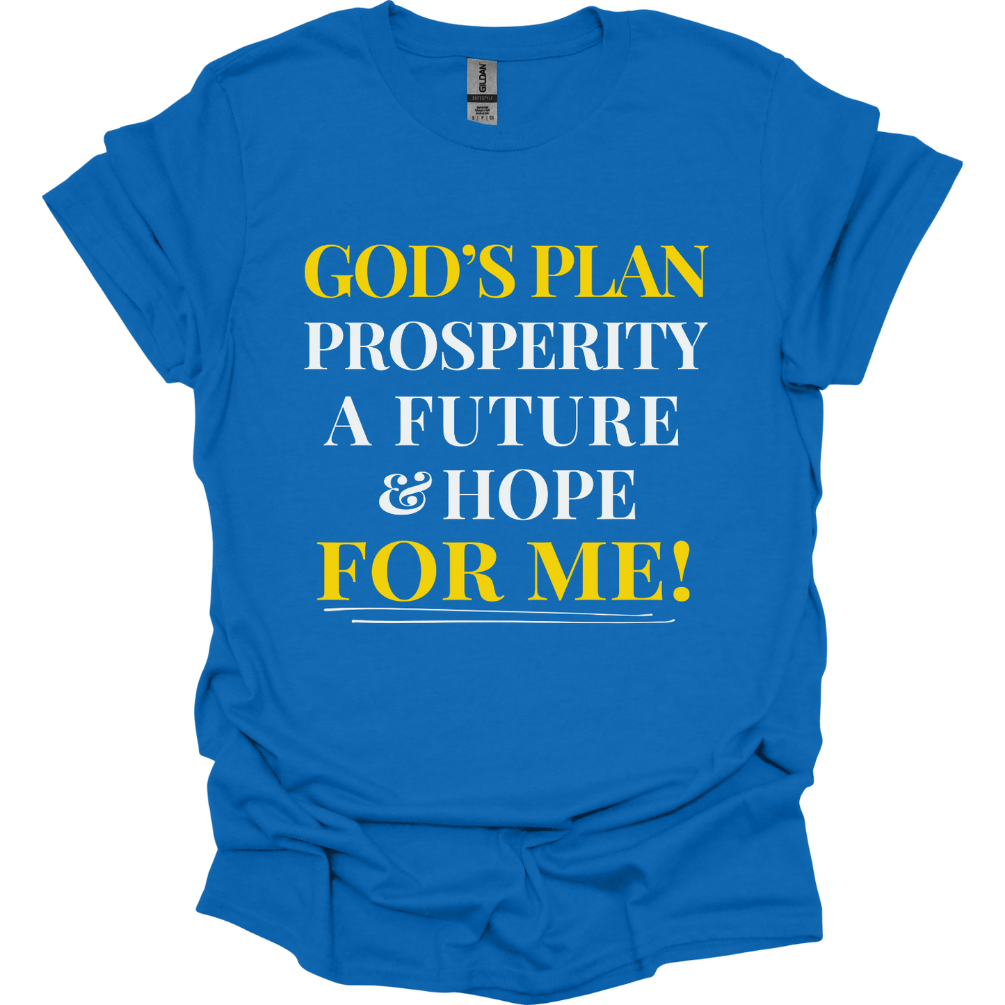God's Plan for me Prosperity Hope Future T-Shirt