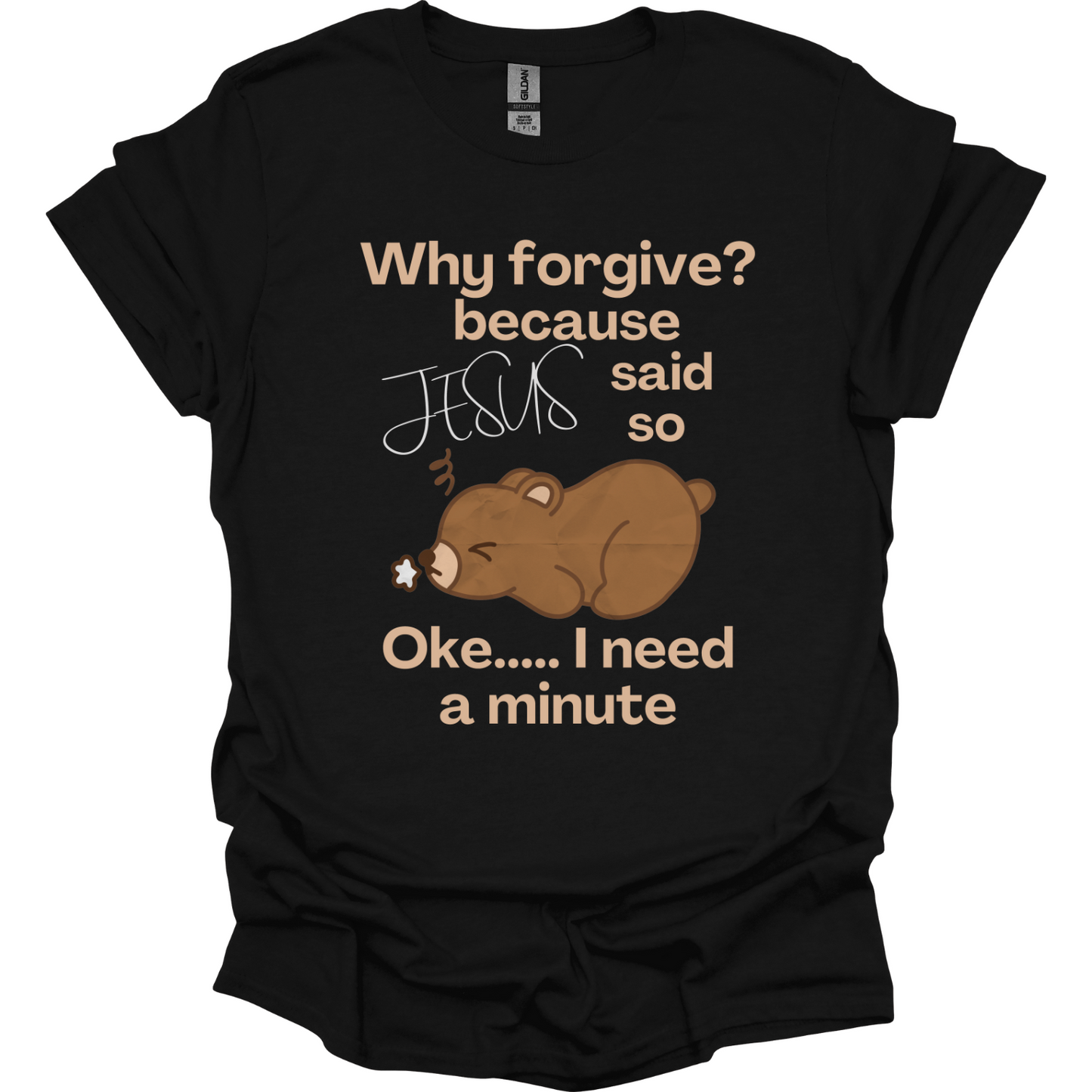 Forgive, because Jesus said so T-Shirt