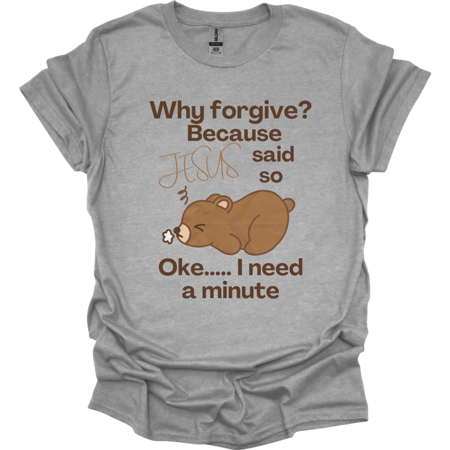 Forgive, because Jesus said so T-Shirt