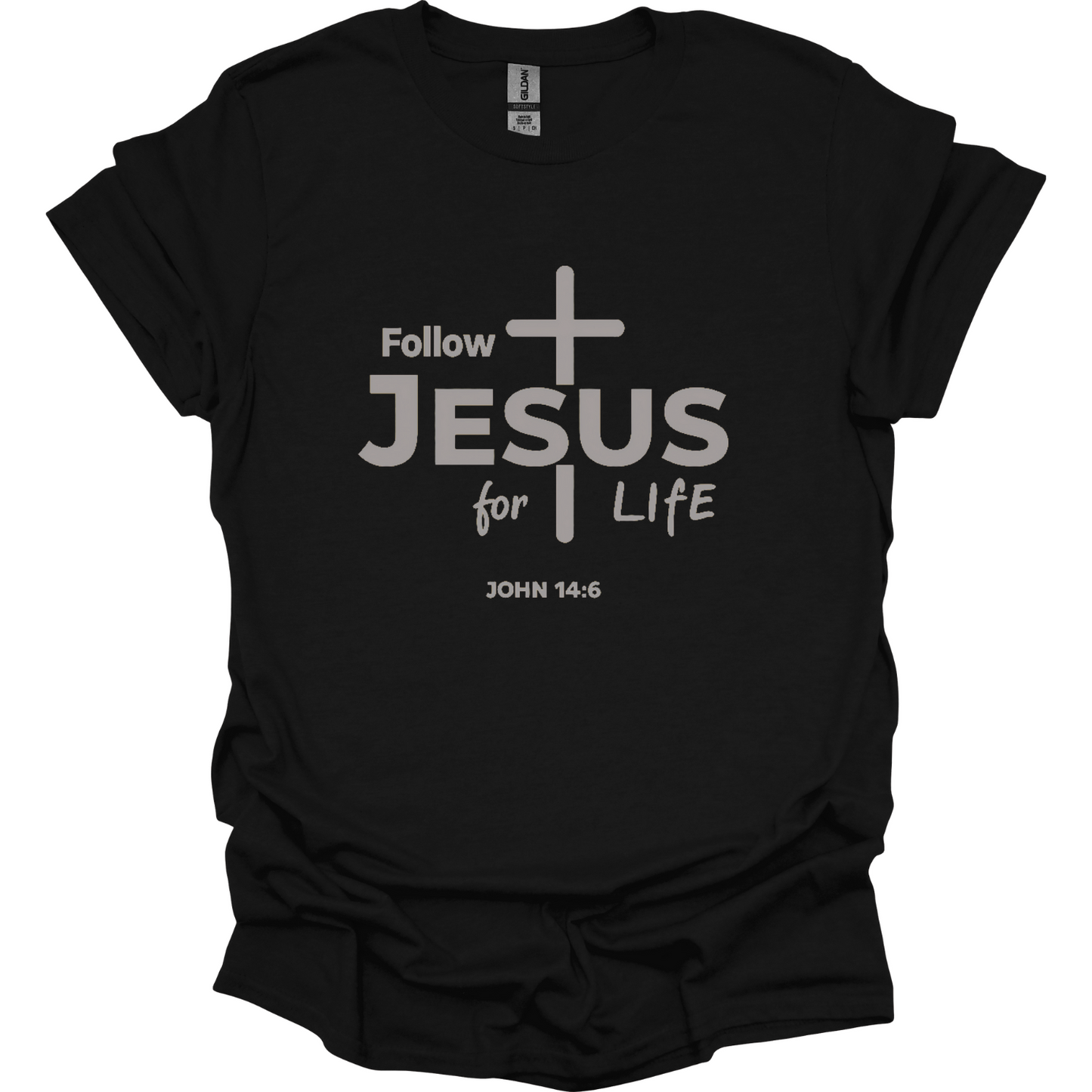 Follow Jesus for Life T-Shirt
