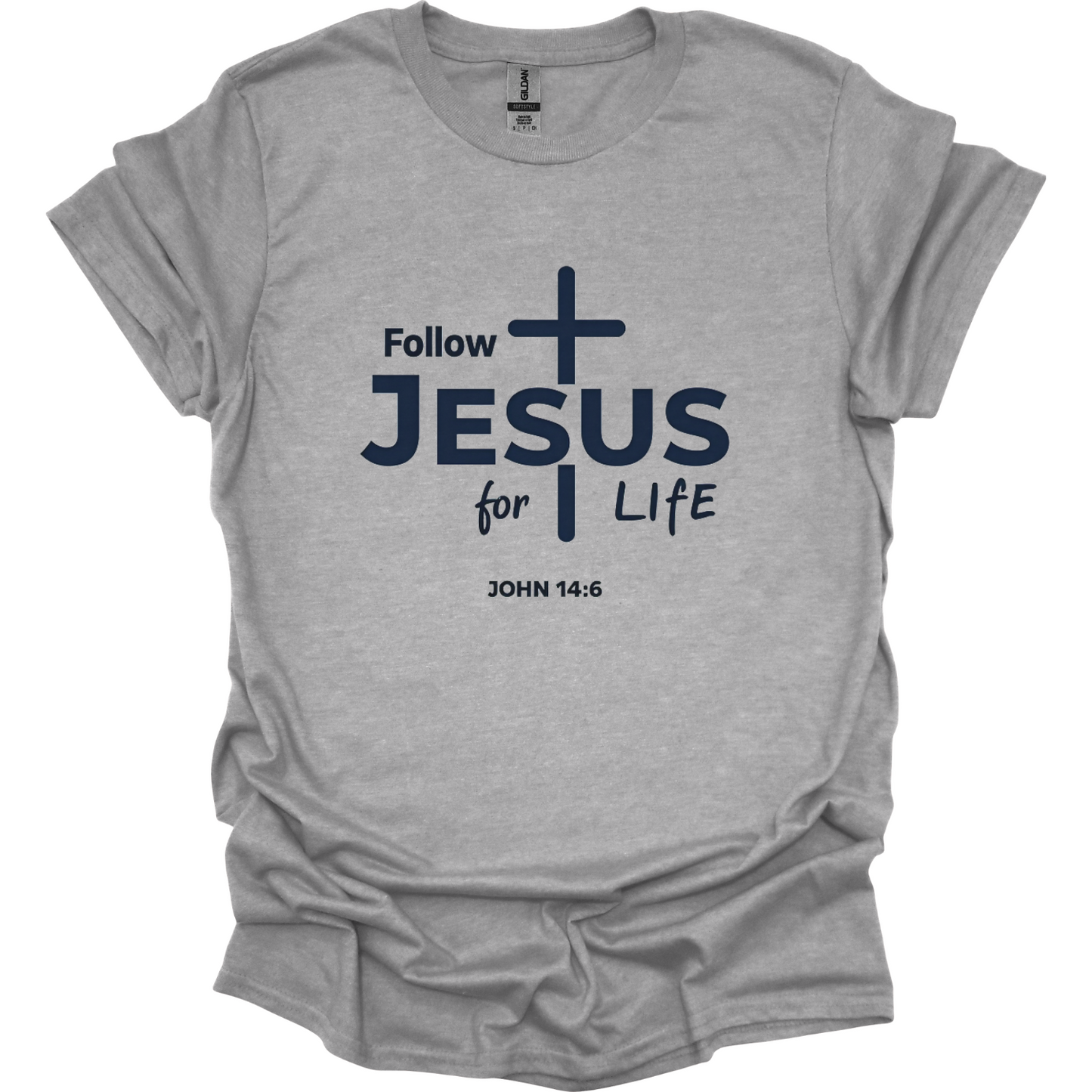 Follow Jesus for Life T-Shirt