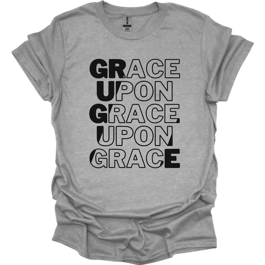 Grace upon Grace upon Grace T-Shirt