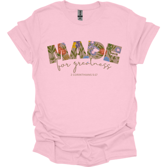 Made for greatness T-Shirt