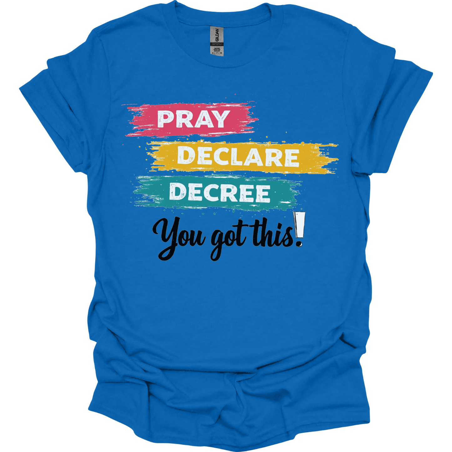 Pray Declare Decree T-Shirt
