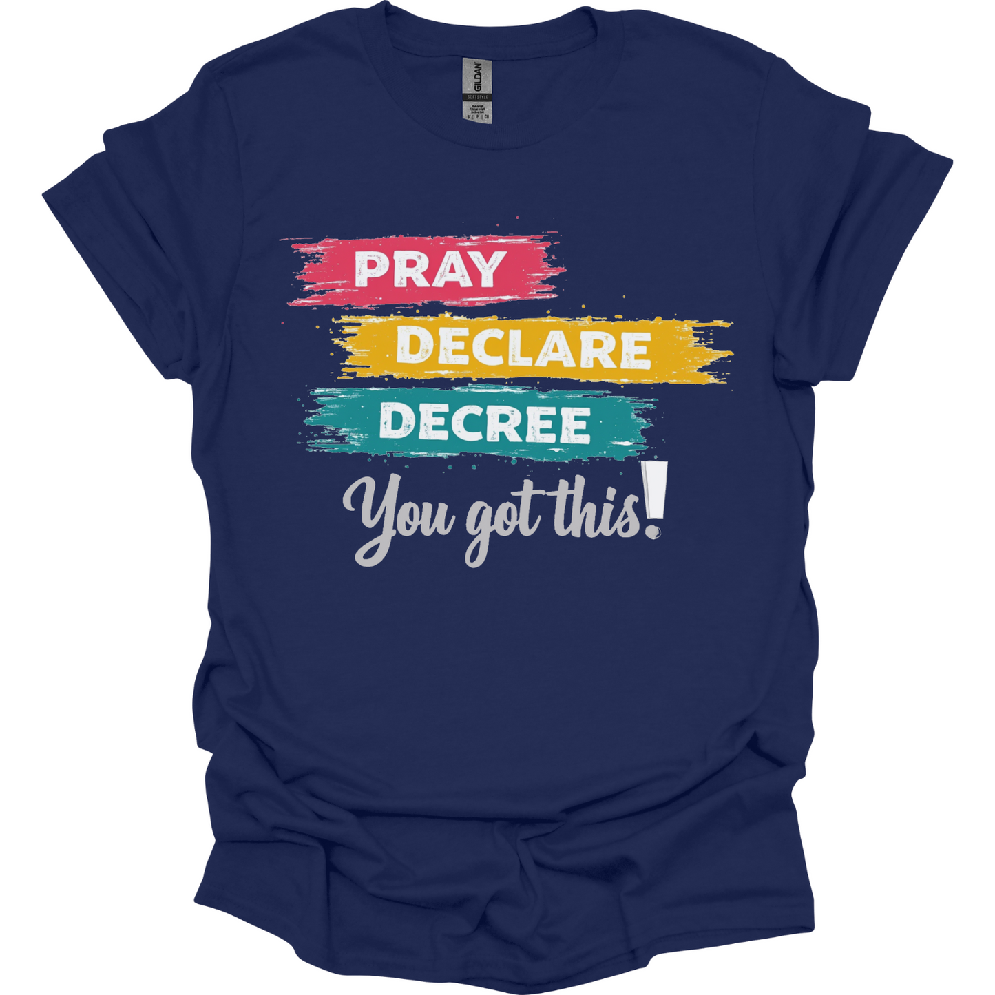 Pray Declare Decree T-Shirt