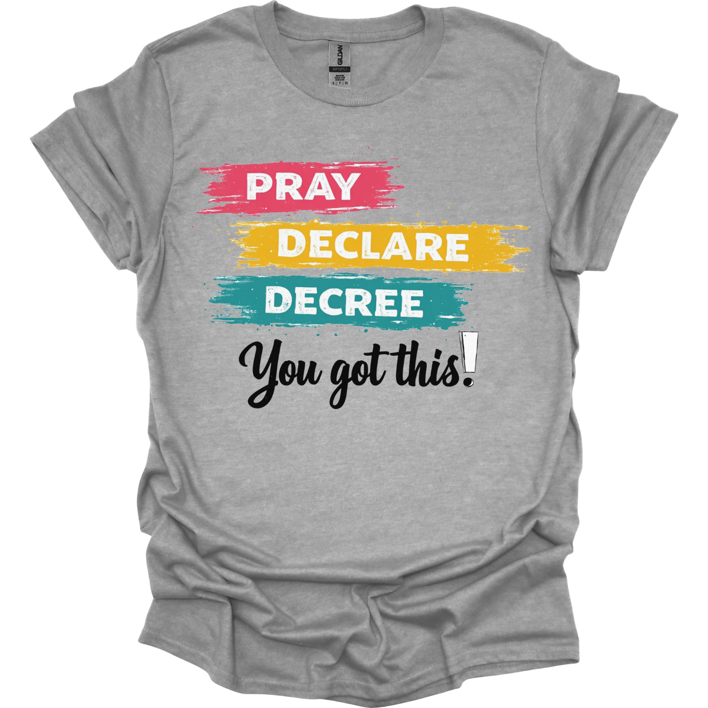 Pray Declare Decree T-Shirt