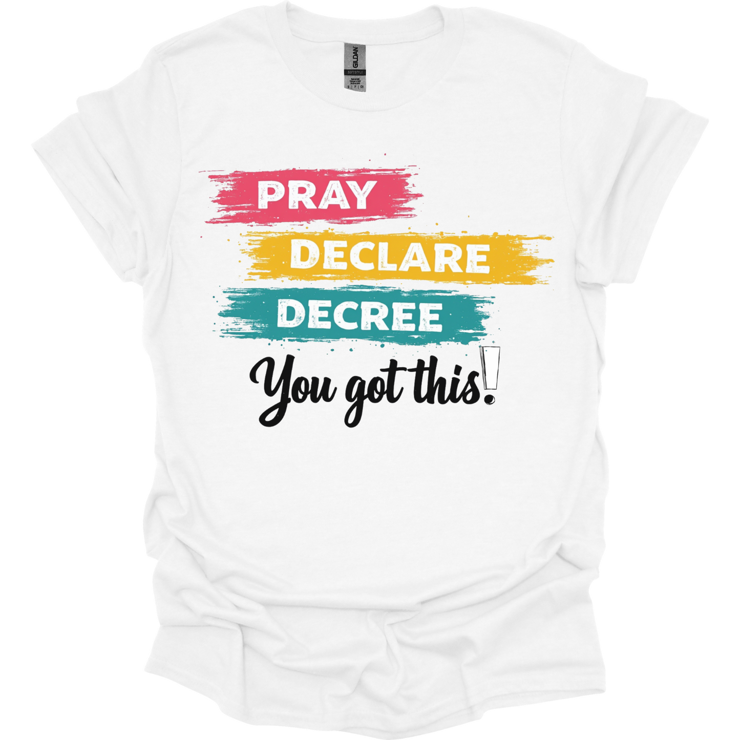 Pray Declare Decree T-Shirt
