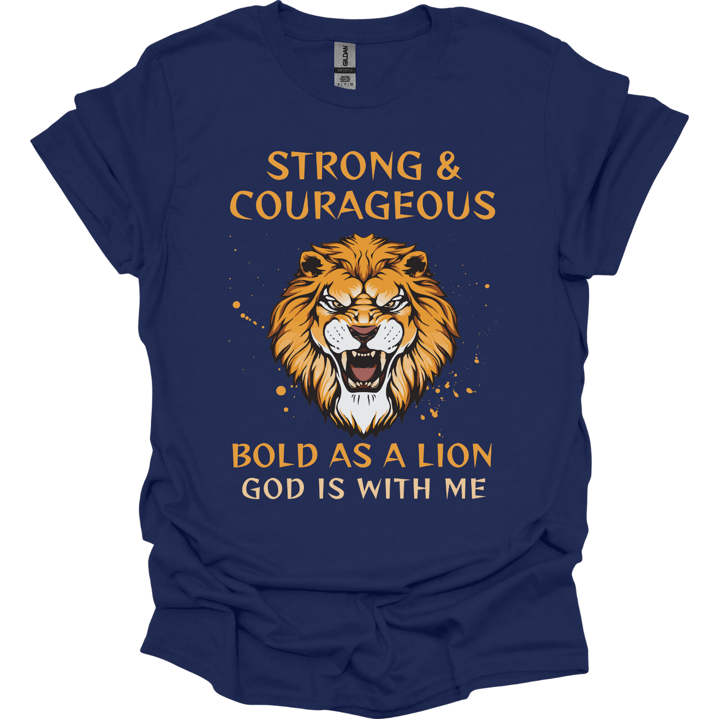 Strong & Courageous Bold as a Lion T-Shirt