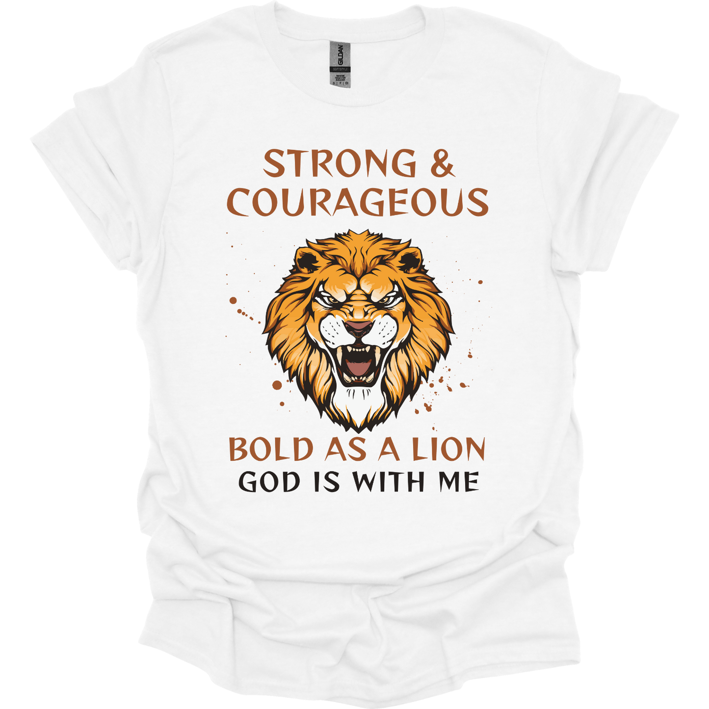 Strong & Courageous Bold as a Lion T-Shirt