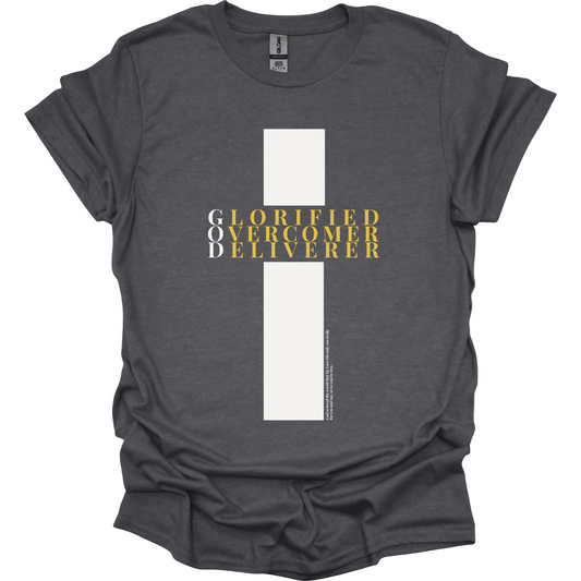 Glorified Overcomer Deliverer - GOD T-Shirt
