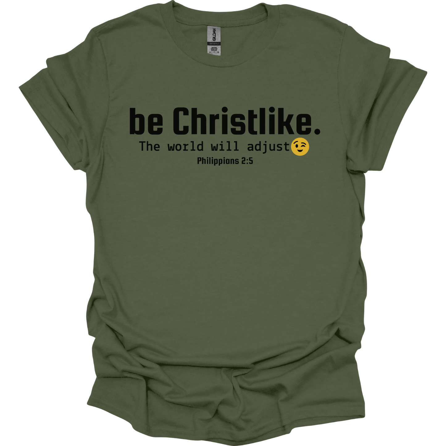 Be Christlike the world will adjust T-Shirt