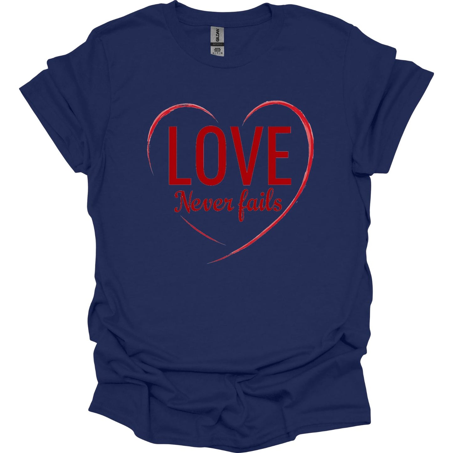 Love Never Fails 1 Cor. 13  T-Shirt