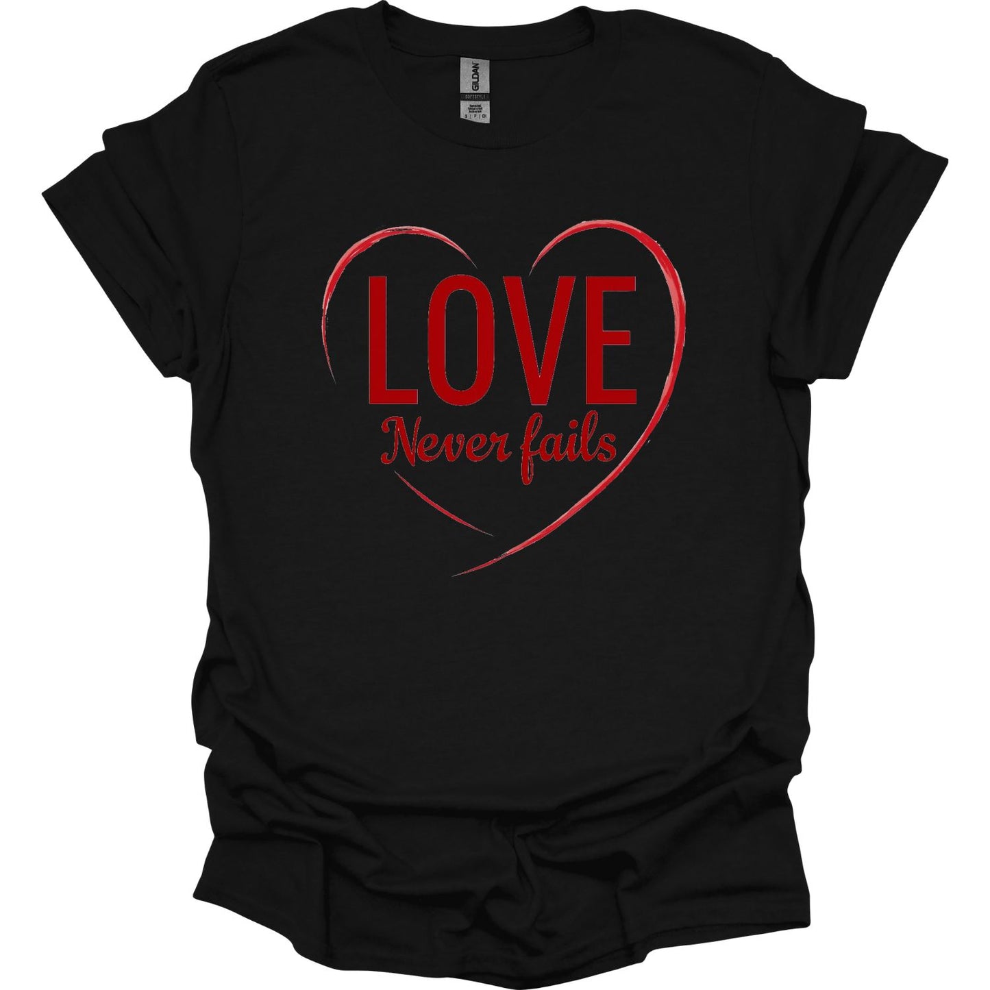 Love Never Fails 1 Cor. 13  T-Shirt