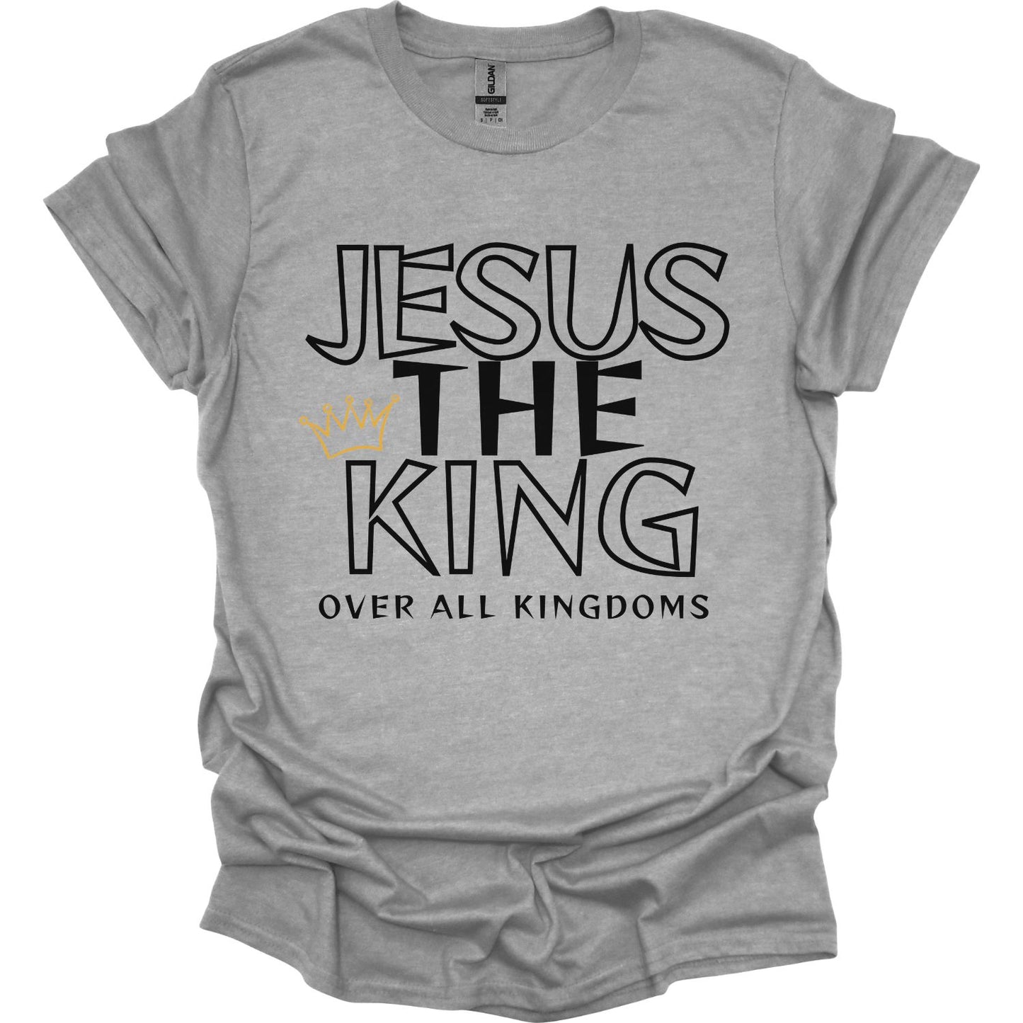 Jesus the King over all kingdoms T-Shirt
