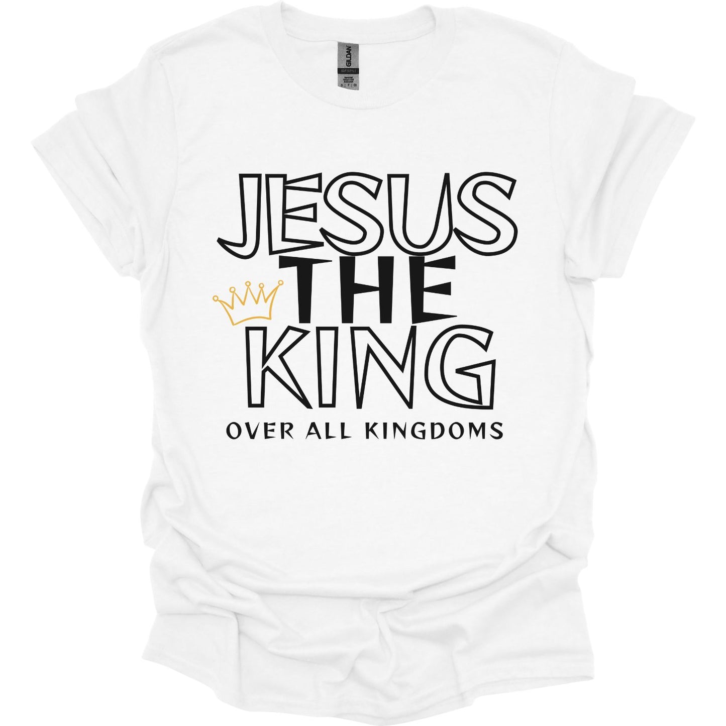 Jesus the King over all kingdoms T-Shirt