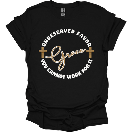 Grace Undeserved Favor T-Shirt