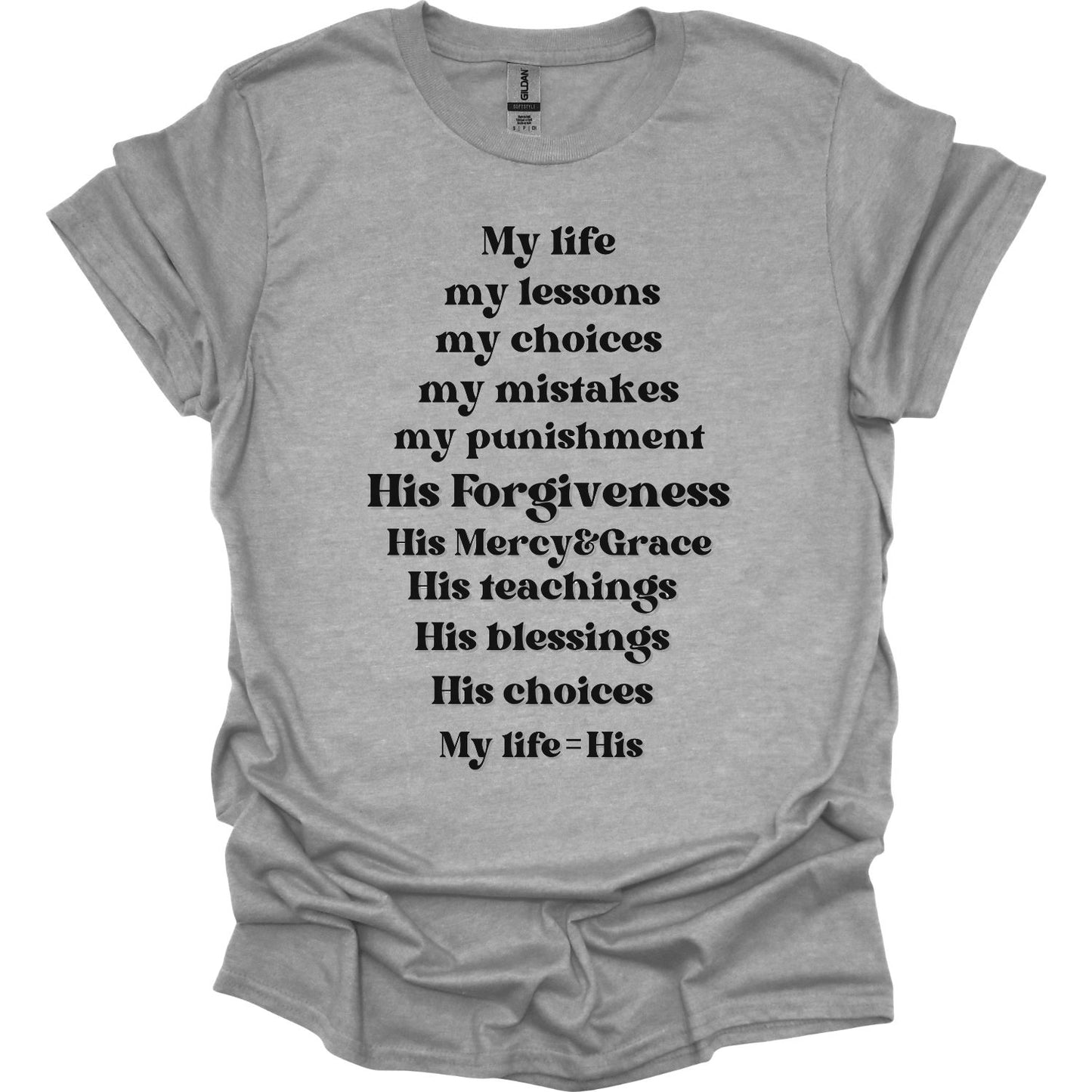 My life is His T-Shirt
