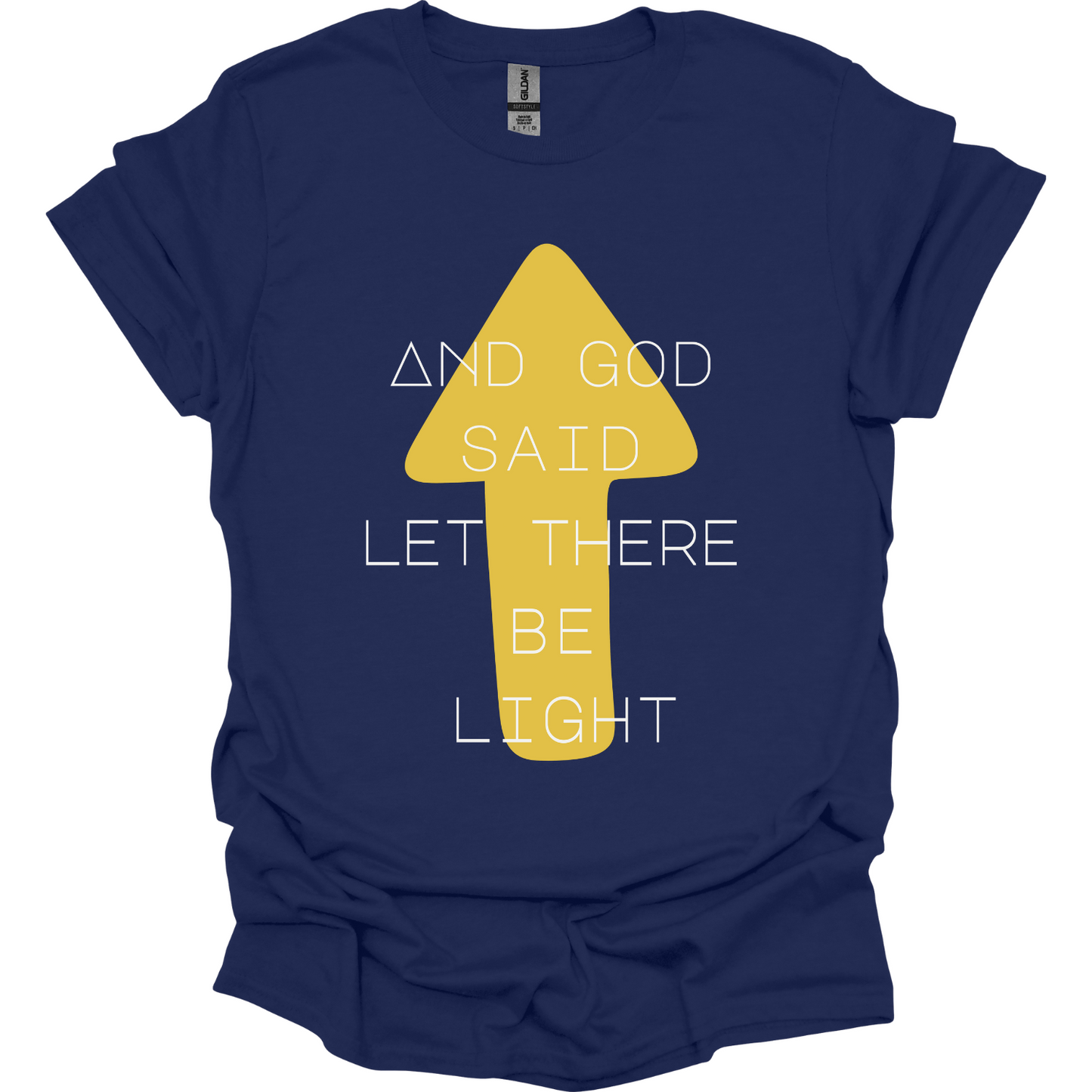 And God said let there be light T-Shirt