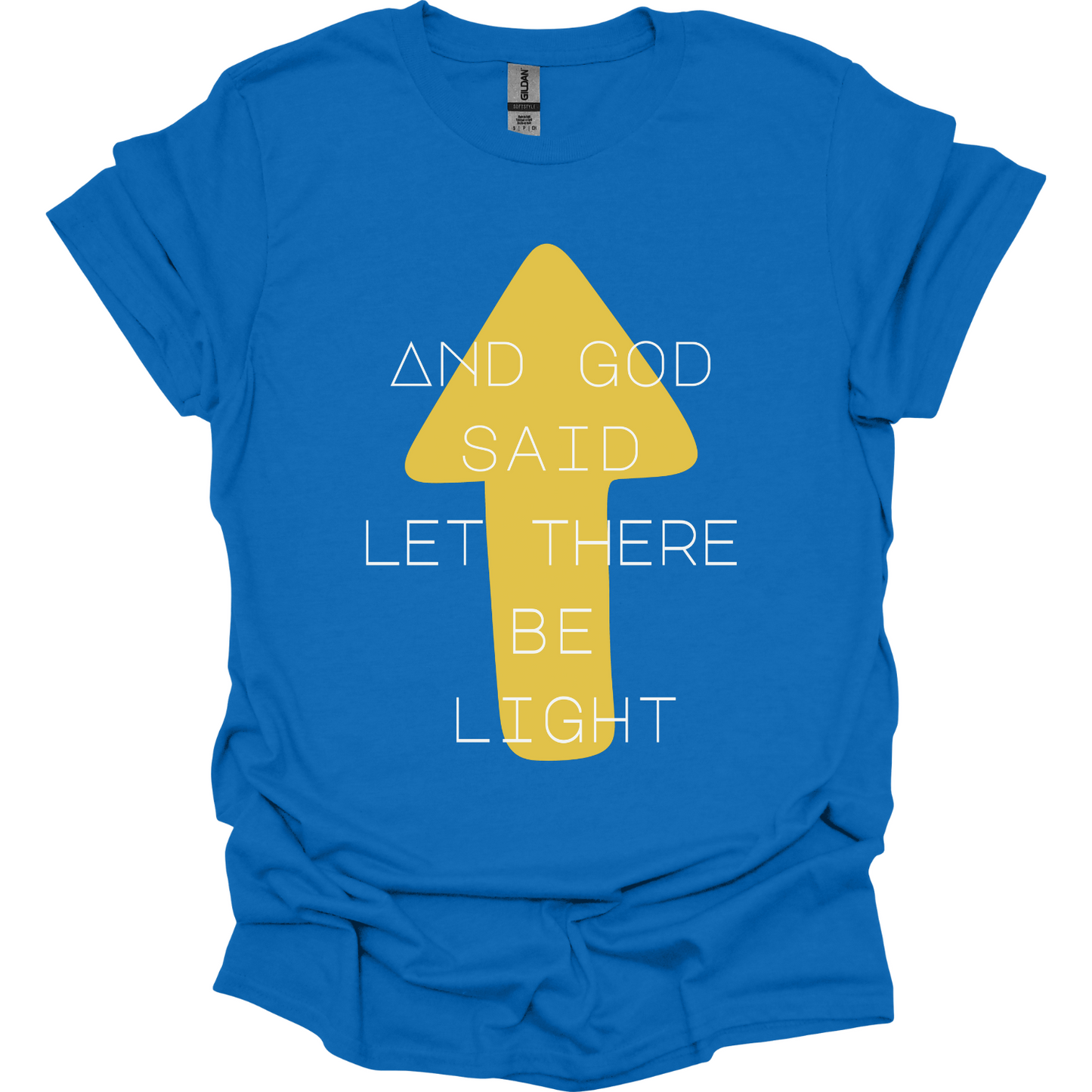 And God said let there be light T-Shirt