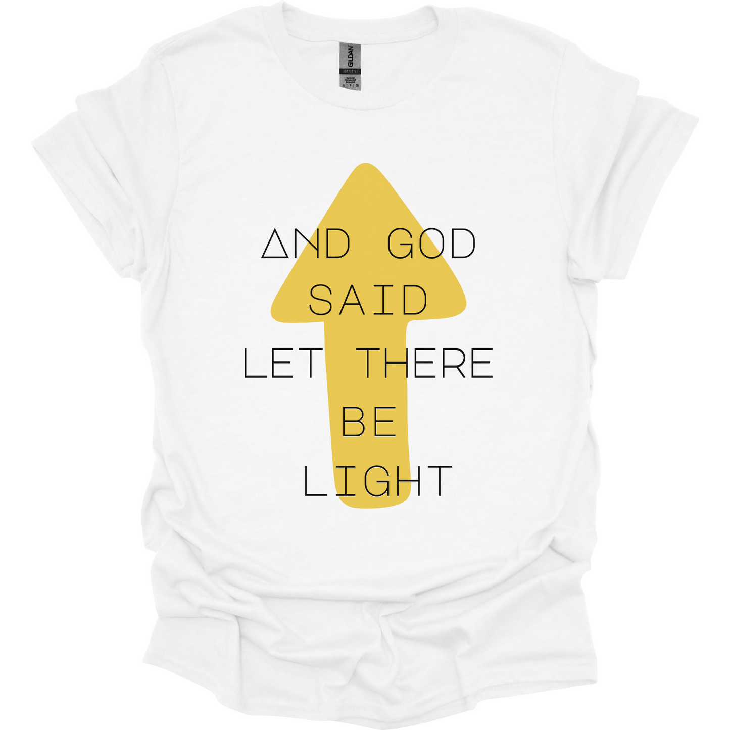 And God said let there be light T-Shirt