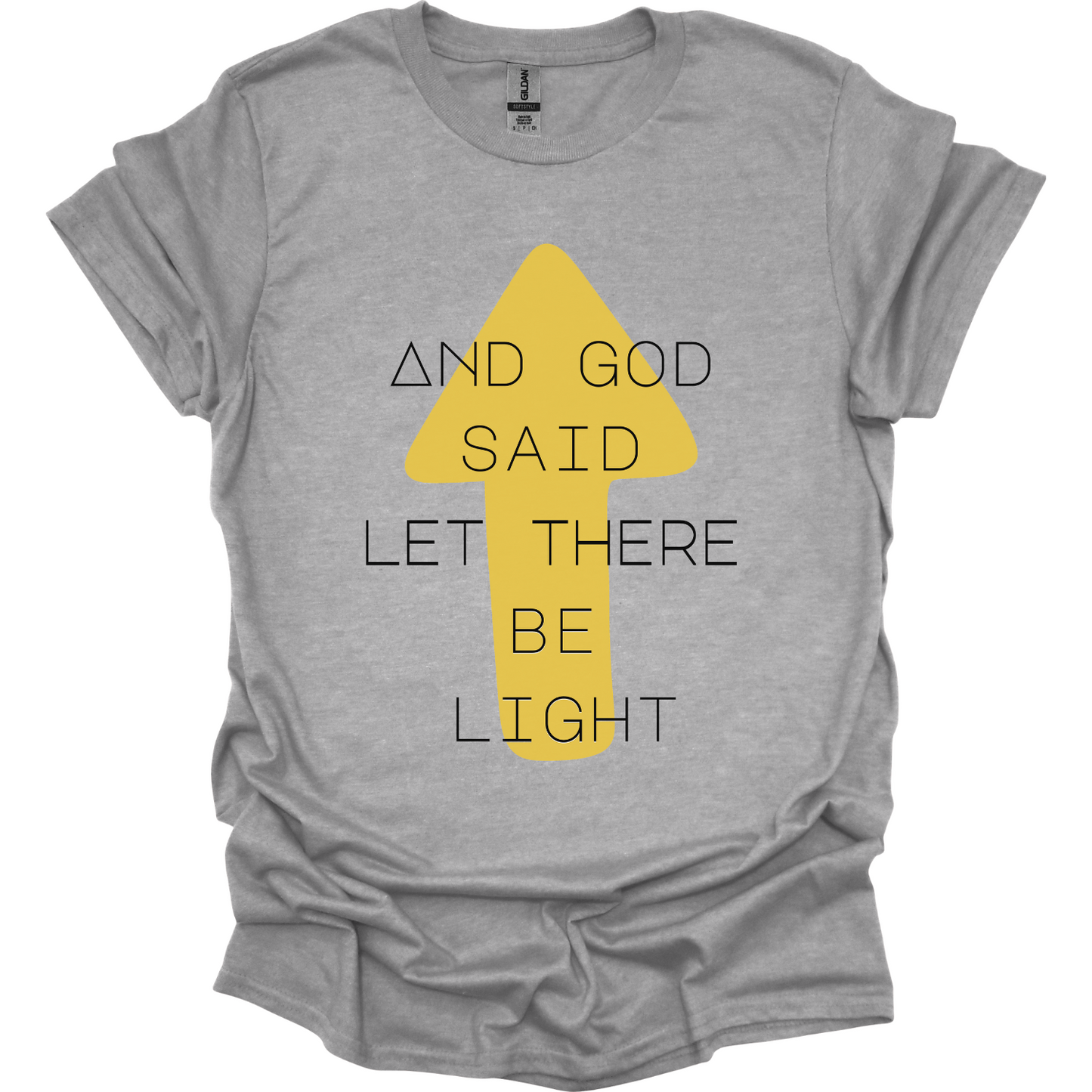 And God said let there be light T-Shirt
