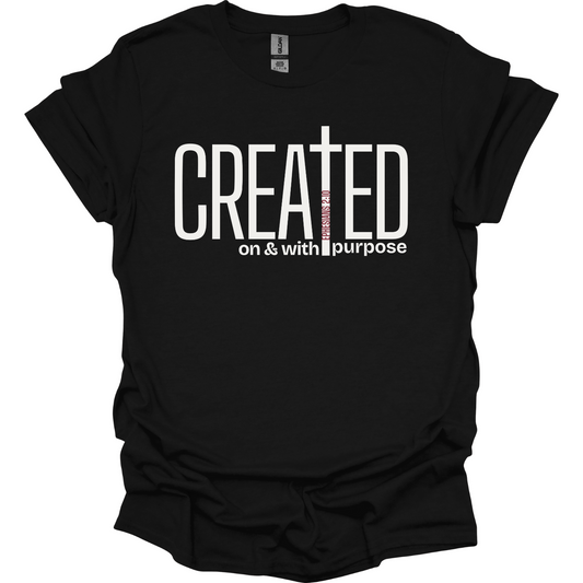 Created on and with Purpose  T-Shirt