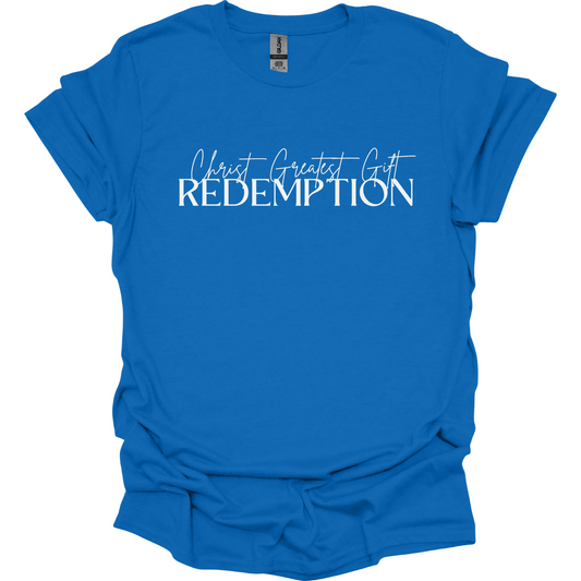 Christ greatest gift Redemption T-Shirt