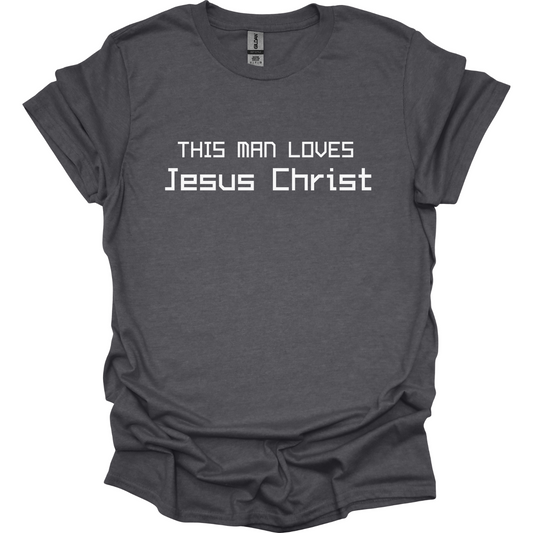This man loves Jesus Christ T-Shirt
