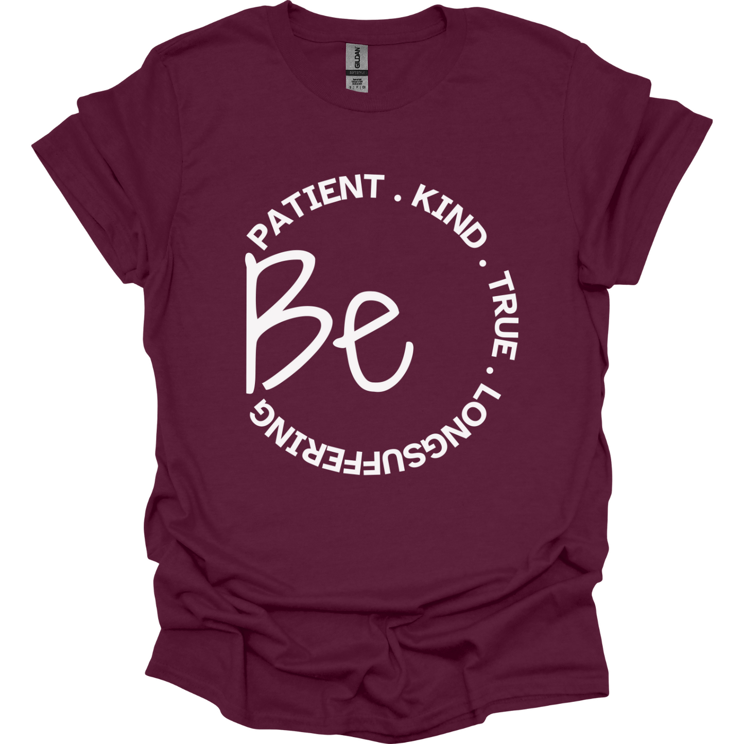 Be Patient Kind True Longsuffering T-Shirt