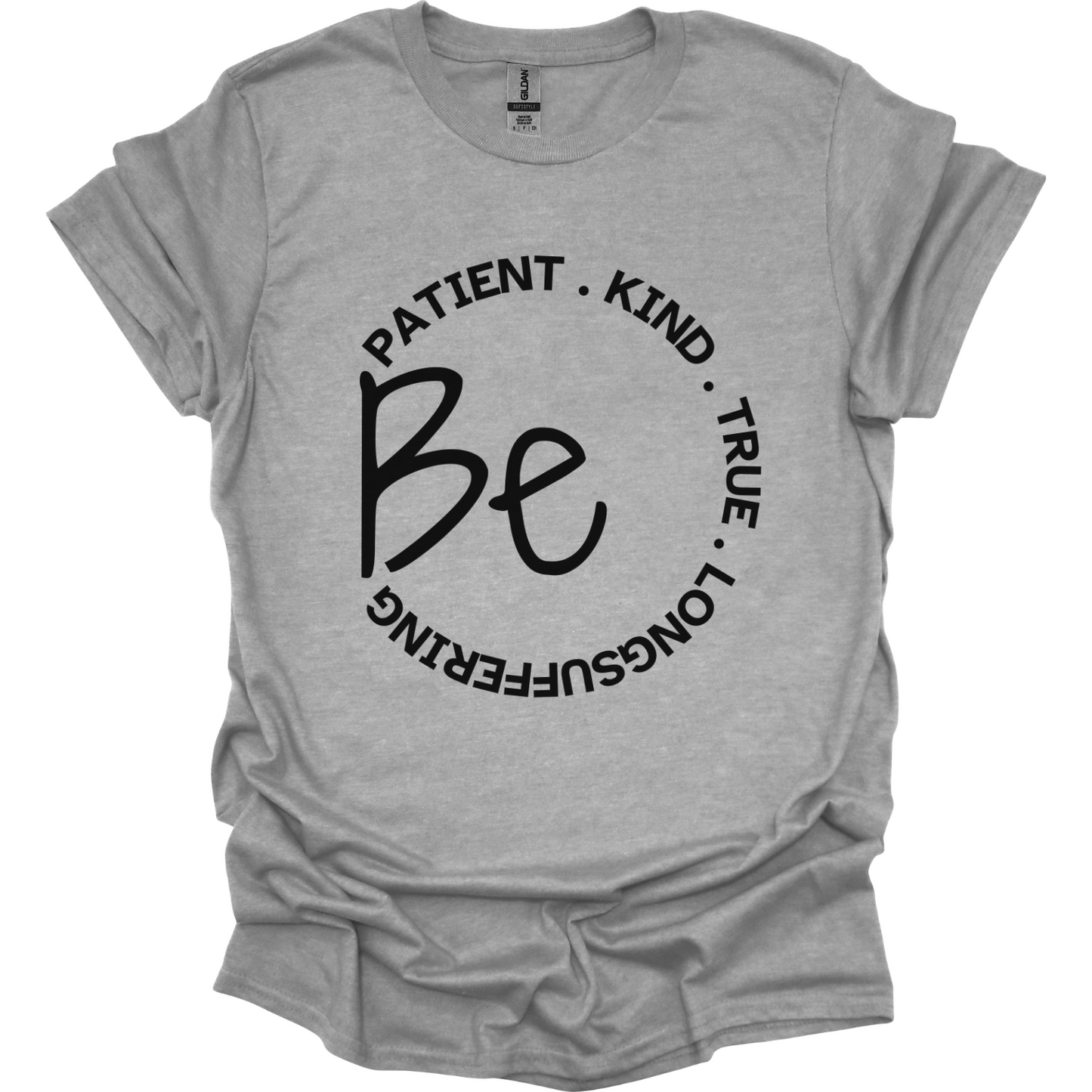 Be Patient Kind True Longsuffering T-Shirt
