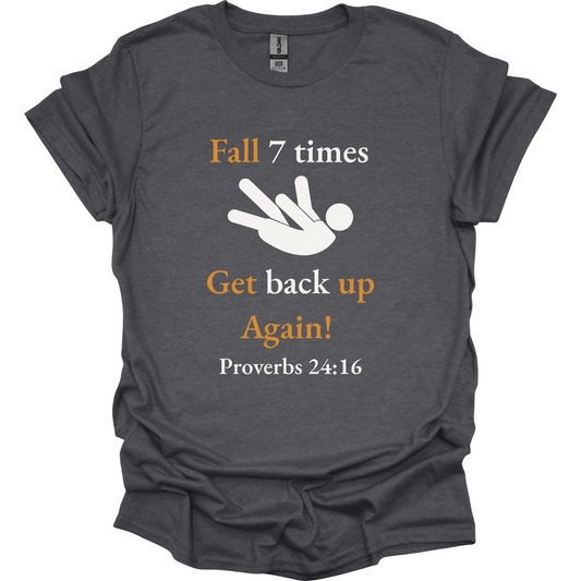 Fall 7 times get back up again T-Shirt
