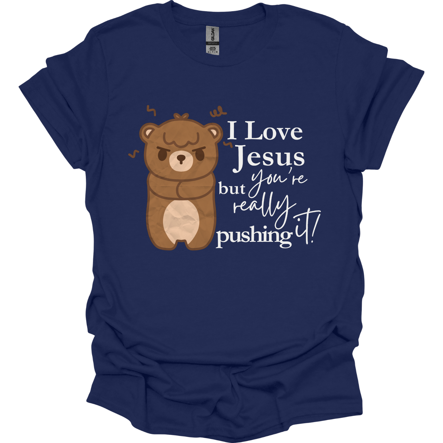 I love Jesus but you're pushing it T-Shirt
