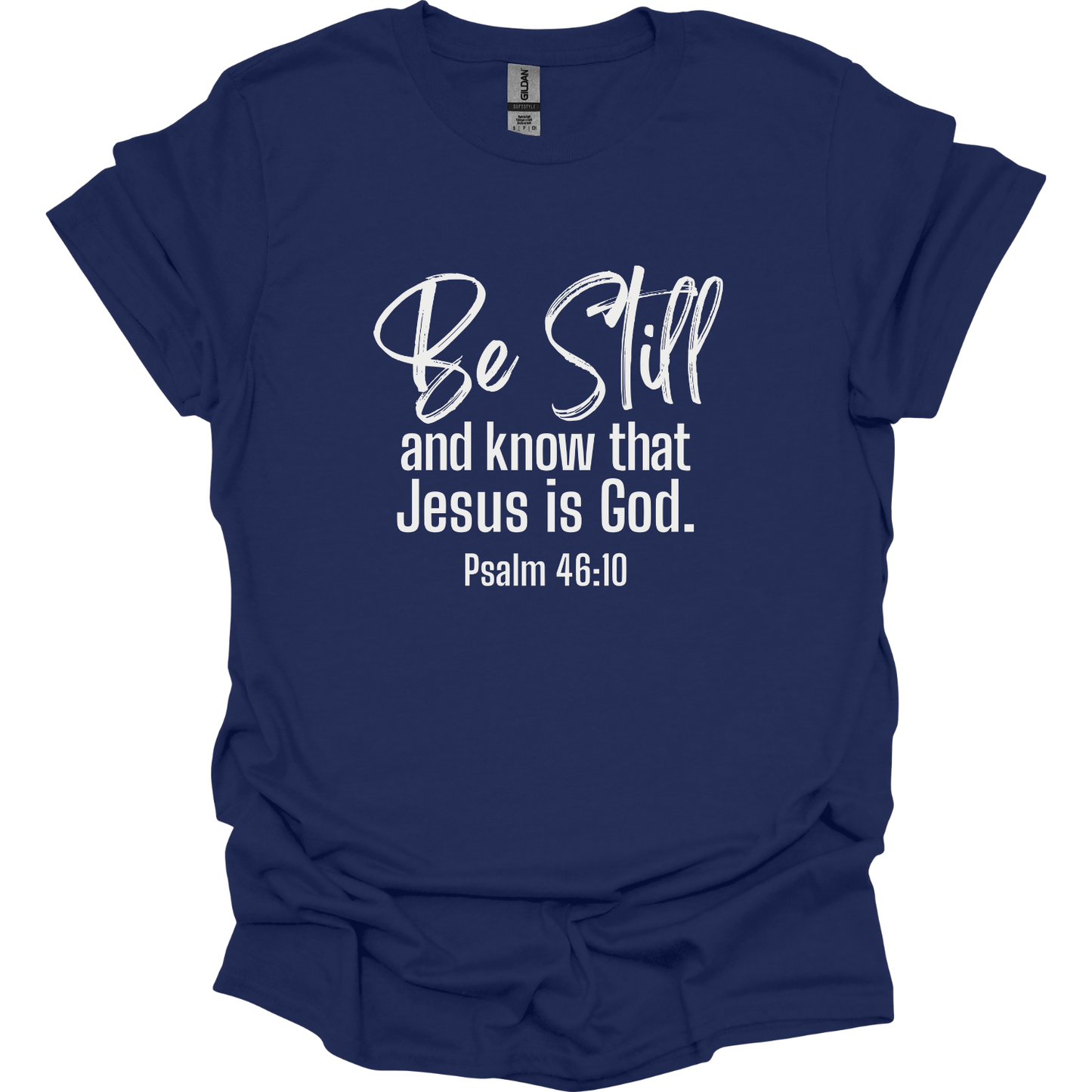 Be Still and Know T-Shirt