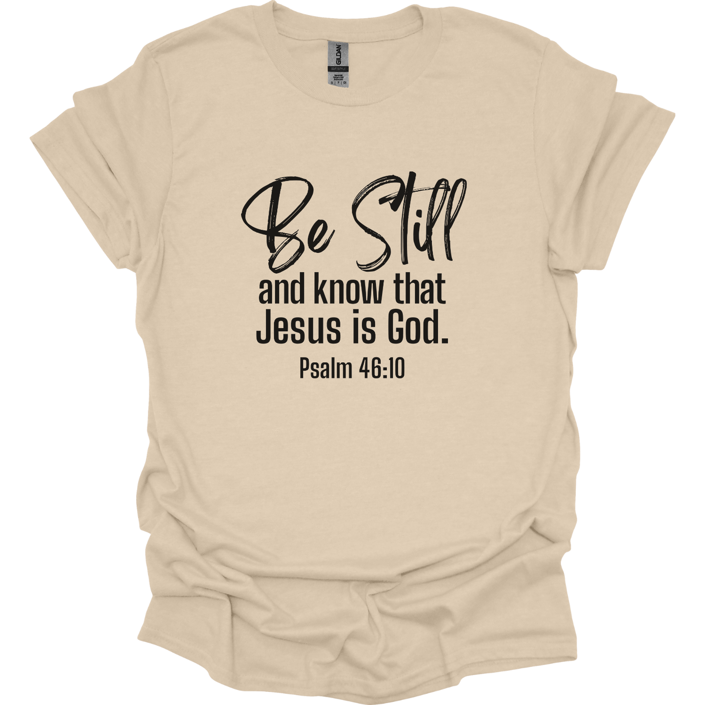 Be Still and Know T-Shirt