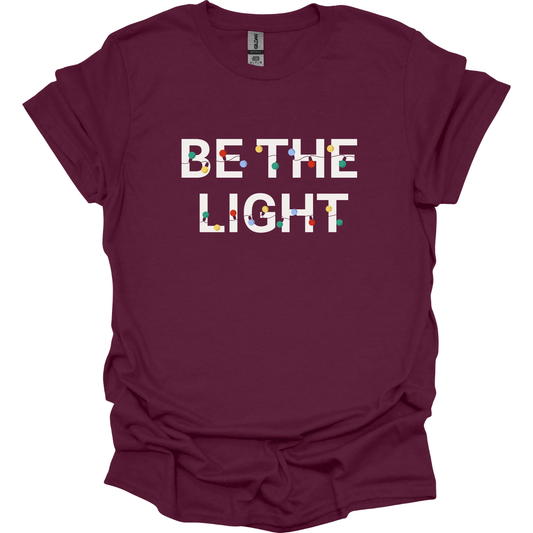Be the (Christmas) Light T-Shirt